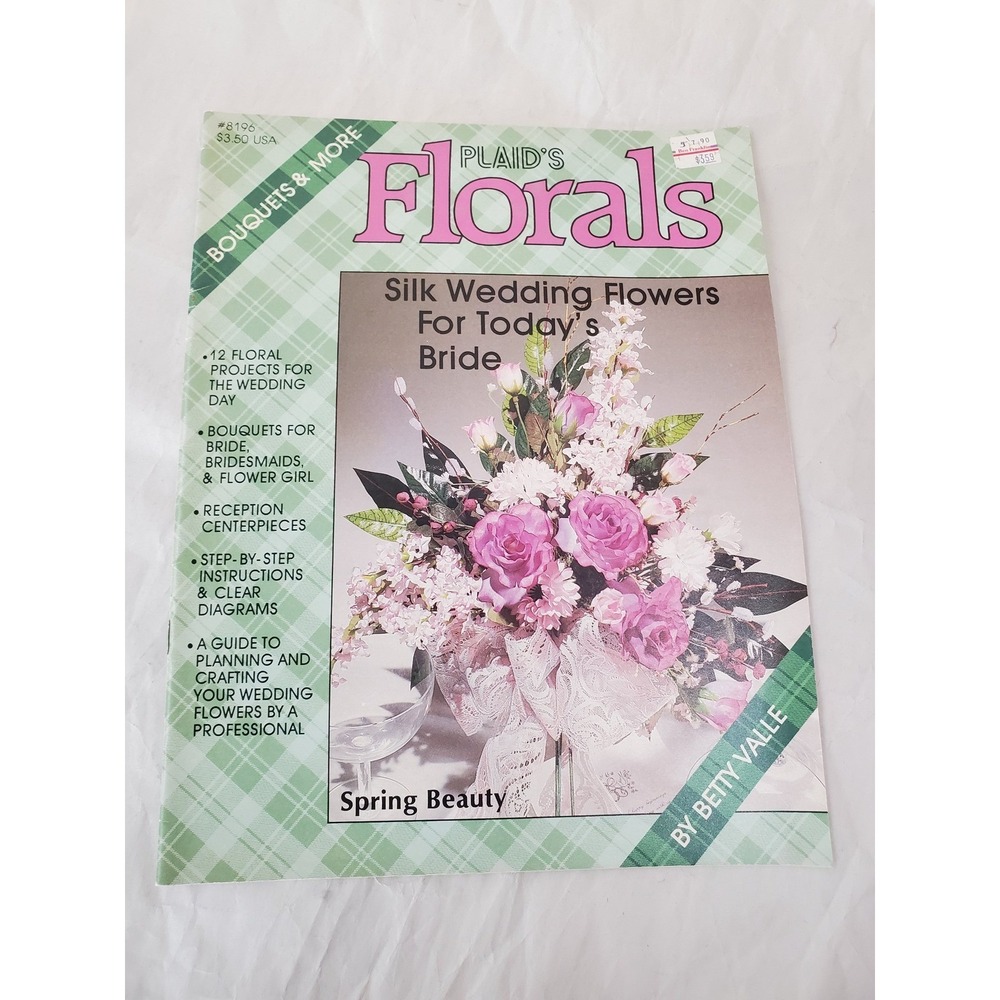 Plaid's Florals Bouquets & More Silk Wedding Flowers Craft Book Betty Valle 1987